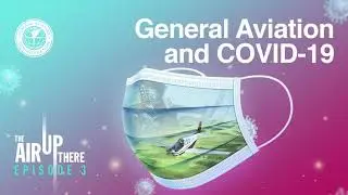 Podcast Sn 1 Ep 3: General Aviation and COVID-19