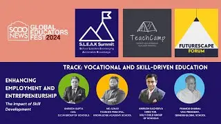 SGEF 2024|Track: Vocational Ed | Enhancing Employment & Entrepreneurship: Skill Development's Impact