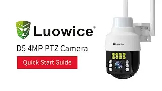 Video Guide for Setup of Luowice D5-4MP Super HD PTZ Camera