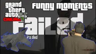 GTA 5 Online Funny Moments - Job Fails