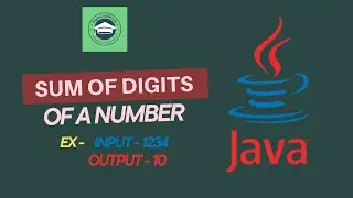 Find Sum of Digits of a Number in Java | Java Basics for Beginners 