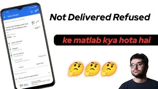 Not delivered refused ka matlab kya hota hai