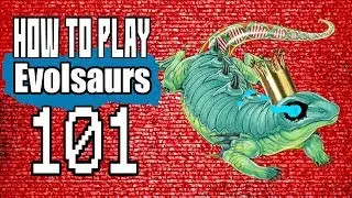 How to play Evolsaurs 101