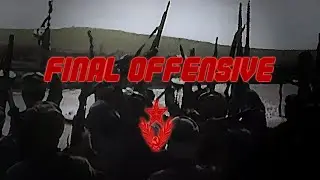 FINAL OFFENSIVE | The Great Patriotic War #3 | 