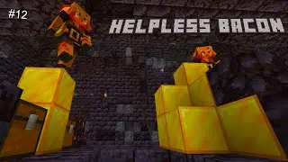 Helpless Bacon - Ep. 12 | Raiding Bastions! | Minecraft Let's Play
