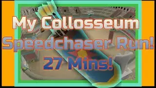 My Collosseum Speed-chaser Run!