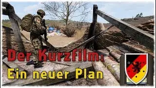 Arma 3 [PzGrenBrig37] - Der Kurzfilm: Ein neuer Plan 05.02.2017 [Taktisch][BWMod][German]