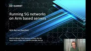 Arm DevSummit 2022: Running 5G Networks on Arm-Based Servers with Red Hat OpenShift