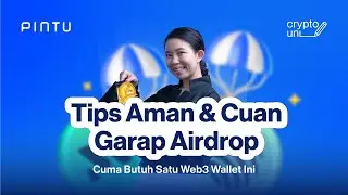 Mau garap Airdrop Web3 gratis? Ikuti Cara Aman Ini! | Crypto Uni Eps. 86