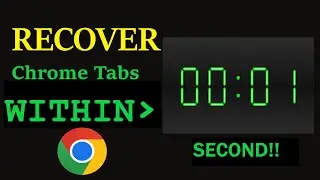 Closed chrome tabs recovered in a second !!