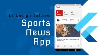 Flutter UI Design Tutorial  for Beginners - Sports News App UI