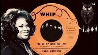 ✊ Carol Anderson Taking My Mind Off Love US Whip 1968.