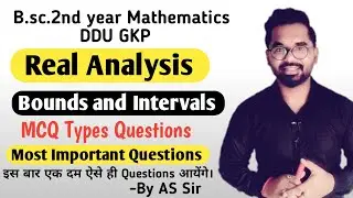 Real Analysis | Bounds and intervals | MCQ Types Questions | ddu gkp | By AS Sir | AS TEACH Fan Club