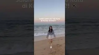 RAHASIA AKU BISA JALAN-JALAN GRATIS KELILING KOREA 🇰🇷