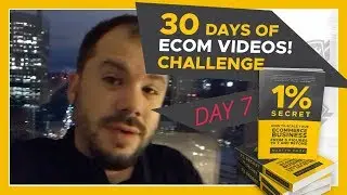 EFFICIENCIES: DAY SEVEN - 30 Days of Ecom 1% Secret Videos | Martyn Cook