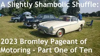 A Slightly Shambolic Shuffle Around the 2023 Bromley Pageant of Motoring: Part One of Ten