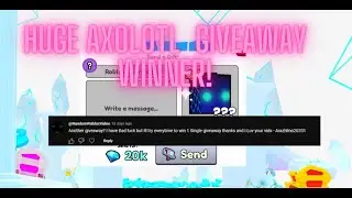 Huge Abyssal Axolotl Giveaway Winner! (Ps99)