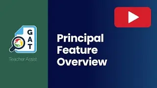 Teacher Assist | Principal Feature Overview