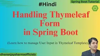#30 Thymeleaf Form in Spring Boot | Thymeleaf Spring Boot Tutorial | Spring Tutorial in Hindi