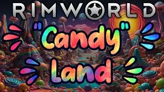 RimWorld: Candy Land! - Ep 20