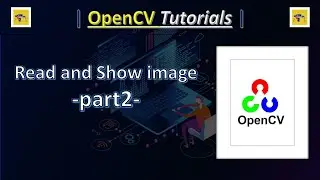 Read and Show image imread, imshow  -part2-  OpenCV Tutorials