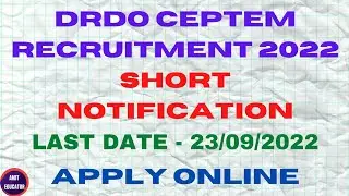 DRDO CEPTEM 10 RECRUITMENT 2022 | SHORT NOTIFICATION | APPLY ONLINE |