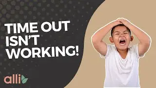 When a time out doesn’t work for your child