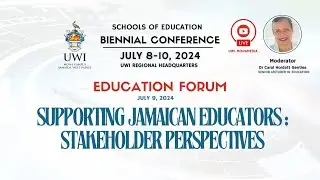 School of Education Forum: Supporting Jamaican Educators: Stakeholders Perspectives