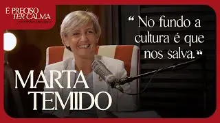 Marta Temido | É Preciso Ter Calma