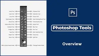 Overview Of All Adobe Photoshop Tools In The Toolbar (2022)