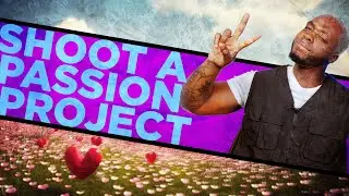 Why Shooting a Passion | Project Will Transform | Your Creative Journey!
