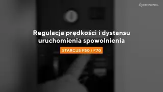 [STARCUS F50/F70] Regulacja prędkości i dystansu uruchomienia spowolnienia