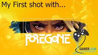 My first shot with... Foregone