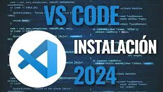 como Instalar Visual Studio Code y personalizarlo en 2024