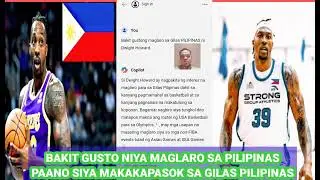 Bakit gustong maglaro sa Gilas PILIPINAS si DWIGHT HOWARD.Paano Siya makakapasok sa GILAS PILIPINAS.