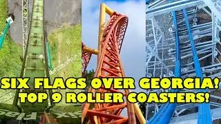 Top 9 Roller Coasters at Six Flags Over Georgia!