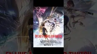 En live sur Twitch #shorts #live #wutheringwaves