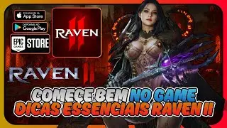 ESSENTIAL TIPS FOR DOING WELL AT THE BEGINNING OF THE GAME | RAVEN II⚔️