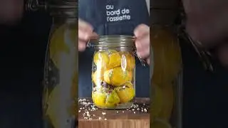Citron Confit - un de mes condiments préférés en cuisine
