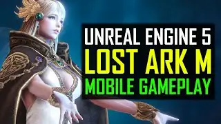 LOST ARK MOBILE Unreal Engine 5 Playable Characters and Gameplay