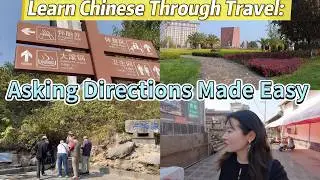 Learn Chinese Through Travel: Asking Directions Made Easy