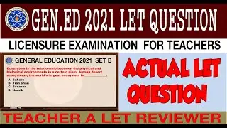 LET REVIEWER 2021 ACTUAL QUESTION  | Ultimate General Education by Teacher A Let Reviewer