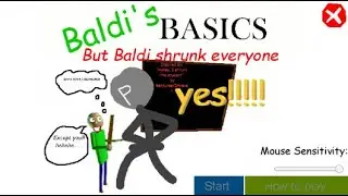 BALDI ZMENSIL VSETKY POSTAVY OKREM MNA!!! Baldis Basics Mod: Baldi shrunk everyone! (except you)