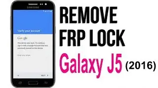 Samsung Galaxy j5 6 remove account google FRP unlock