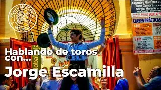 Tertulia Taurina: Hablando de toros con... Jorge Escamilla