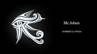 Mr.Adam [ACREMIX] by USUDA