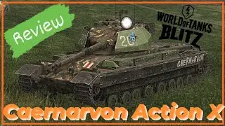 Caernarvon Action X | Review | how to play ⚡ WOTBLITZ ⚡ WOTB ⚡ world of tanks blitz