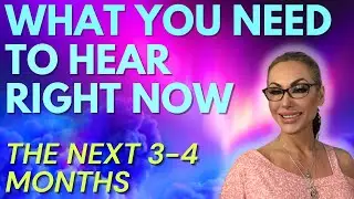 What You Need To Hear Right Now - Next 3 Months - Pick A Card