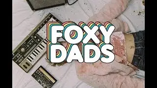 Foxy Dads - It's Everybody's Birthday Today
