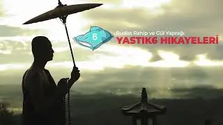 YASTIK6 HİKAYELERİ - Budist Rahip ve Gül Yaprağı